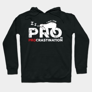 Funny Lazy People Joke : I put the pro in procrastination sloth Hoodie